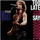 Richard Marx - Too Late To Say Goodbye